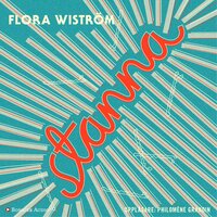 Stanna - Flora Wiström
