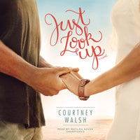 Just Look Up - Courtney Walsh