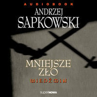 Mniejsze zło - Andrzej Sapkowski