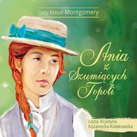 Ania z Szumiących Topoli - L. M. Montgomery