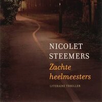 Zachte heelmeesters - Nicolet Steemers