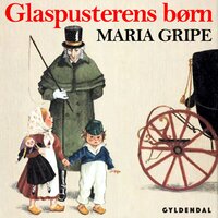 Glaspusterens børn - Maria Gripe