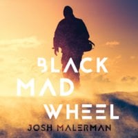 Black Mad Wheel - Josh Malerman
