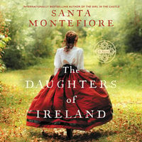 The Daughters of Ireland - Santa Montefiore