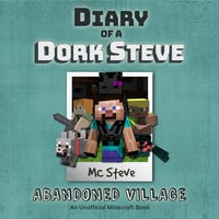 Abandoned Village (An Unofficial Minecraft Diary Book) - MC Steve