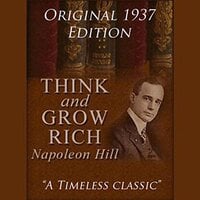 Think and Grow Rich - 1937 Edition - Napolean Hill