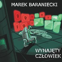 Wynajęty człowiek - Marek Baraniecki
