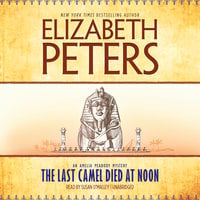 The Last Camel Died at Noon - Elizabeth Peters