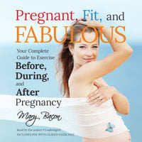Pregnant, Fit, and Fabulous - Mary Bacon