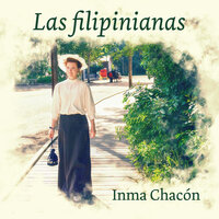 Las filipinianas - Inma Chacón