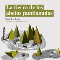 La tierra de los abetos puntiagudos - Sarah Orne Jewett