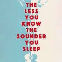 The Less You Know The Sounder You Sleep - Juliet Butler