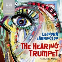 The Hearing Trumpet - Leonora Carrington