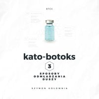 Kato-botoks. 3 sposoby odmładzania duszy - Szymon Hołownia