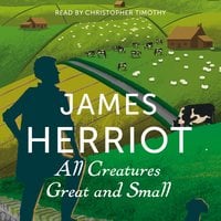 All Creatures Great and Small - James Herriot