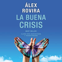 La buena crisis - Álex Rovira