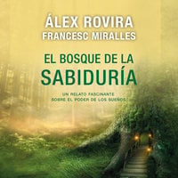 El bosque de la sabiduria - Álex Rovira, Francesc Miralles