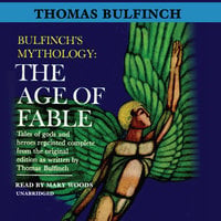 The Age of Fable - Thomas Bulfinch