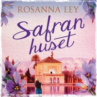 Safranhuset - Rosanna Ley