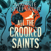 All the Crooked Saints - Maggie Stiefvater