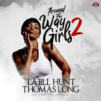 Around the Way Girls 2 - La Jill Hunt, Thomas Long, KaShamba Williams