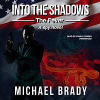 Into the Shadows: The Fever - Michael Brady