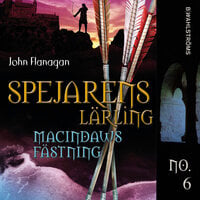 Spejarens lärling 6 - Macindaws fästning - John Flanagan