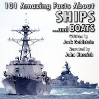 101 Amazing Facts about Ships - Jack Goldstein