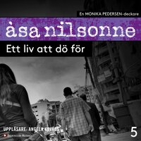 Ett liv att dö för - Åsa Nilsonne