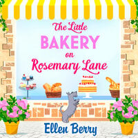 The Little Bakery on Rosemary Lane - Ellen Berry