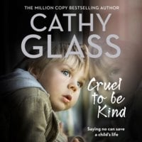 Cruel to Be Kind - Cathy Glass