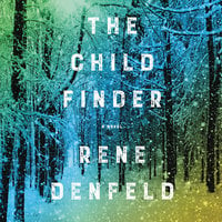 The Child Finder: A Novel - Rene Denfeld