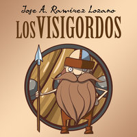 Los visigordos - José Antonio Ramírez Lozano