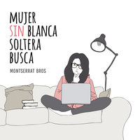 Mujer sin blanca soltera busca - Montserrat Bros