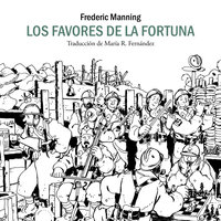 Los favores de la fortuna - Frederic Manning