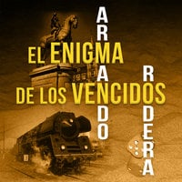 El enigma de los vencidos - Armando Rodera