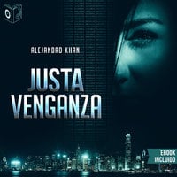 Justa venganza - dramatizado - Alejandro Khan
