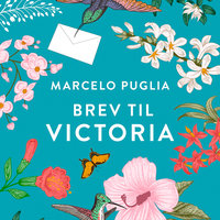 Brev til Victoria - Marcelo Puglia
