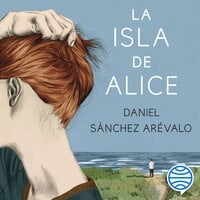 La isla de Alice: Finalista Premio Planeta 2015