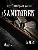 Sanitøren 3: Jakken - Inger Gammelgaard Madsen