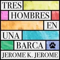 Tres hombres en una barca - Jerome K. Jerome