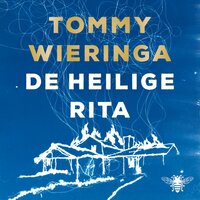 De heilige Rita - Tommy Wieringa