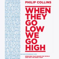 When They Go Low, We Go High - Philip Collins