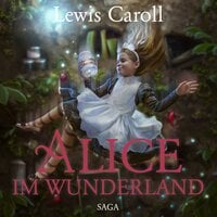 Alice im Wunderland - Der Abenteuer-Klassiker für Jung und Alt - Lewis Carroll, Susa Hämmerle