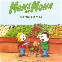 Mons og Mona handler mat - Pål H. Christiansen, Morten N. Pedersen