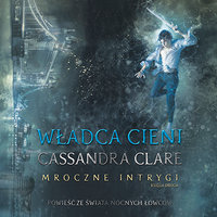 Władca cieni - Cassandra Clare