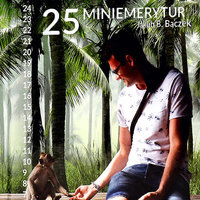 25 Miniemerytur - Jakub B. Bączek