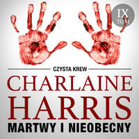 Martwy i nieobecny - Charlaine Harris