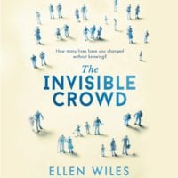 The Invisible Crowd - Ellen Wiles