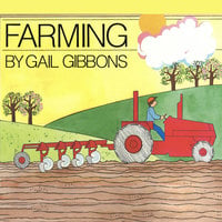 Farming - Gail Gibbons